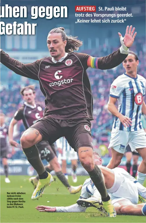  ?? ?? Nur nicht abheben: Jackson Irvine zählte nach dem Sieg gegen Hertha zu den Mahnern beim FC St. Pauli.