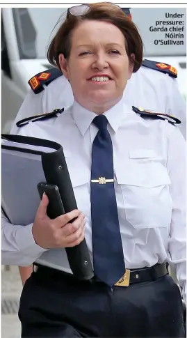  ??  ?? Under pressure: Garda chief Nóirín O’Sullivan