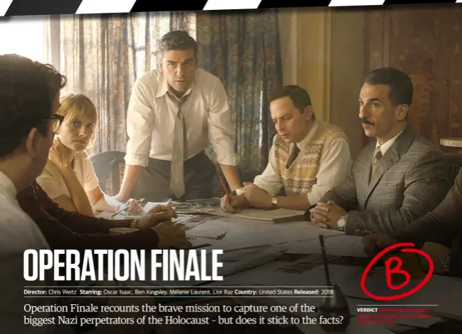  ??  ?? Verdict Operation Finale largely adheres to historical record, despite some inaccuraci­es