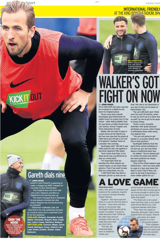  ??  ?? GRIN THE MOOD Danny Welbeck and Marcus Rashford share a joke in training on the eve of Swiss game RELAXED STILL Walker enjoying a chat with fellow England defender John Stones at training yesterday