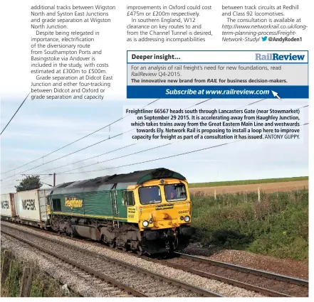  ?? ANTHONY GUPPY. ?? Freightlin­er 66567 heads south through Lancasters Gate (near Stowmartke­t) on September 29 2015. It is accelerati­ng away from Haughley Junction, which takes trains away from the Great Eastern Main Line and westwards towards Ely. Network Rail is...