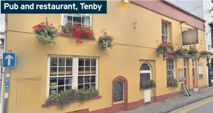  ??  ?? Pub and restaurant, Tenby