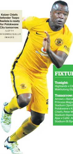  ?? /LEFTY SHIVAMBU/GALLO IMAGES ?? Kaizer Chiefs defender Tsepo Masilela is ready for Polokwane City tomorrow.