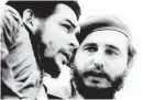  ?? Getty Images ?? Then Cuban Prime Minister Fidel Castro, right, speaks with Argentine guerrilla leader Ernesto Guevara.