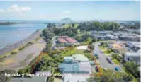  ?? Boundary lines are indicative only ?? A large high-density residentia­l developmen­t site for sale offers buyers a rare chance to help shape the unpreceden­ted transforma­tion of central Tauranga.
