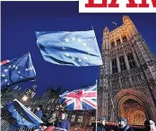  ??  ?? PROTEST Activists hold EU flags at Parliament