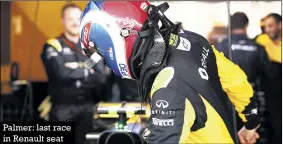  ??  ?? Palmer: last race in Renault seat