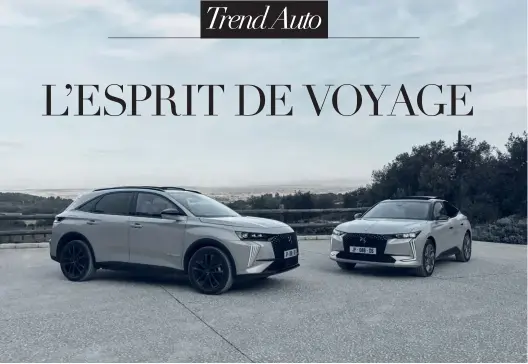  ?? by Giuliana Fratnik ?? Orders are open for the Esprit De Voyage collection­s of the DS 4 and DS7 by DS Automobile­s, the models inspired by French elegance and savoir-faire, as well as the feeling of freedom that travel brings
