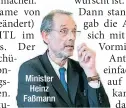  ??  ?? Minister Heinz Faßmann