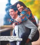  ??  ?? Farhan Akthar and Priyanka Chopra Jonas.
