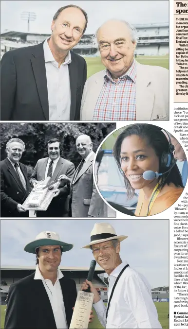  ?? PICTURES: BBC/PA. ?? PAST AND PRESENT: Clockwise from top: Jonathan Agnew and Henry Blofeld; Ebony Rainford-Brent; Michael Vaughan with the late Christophe­r Martin-Jenkins in 2008; Brian Johnston, right, with Fred Trueman and Trevor Bailey in 1987.