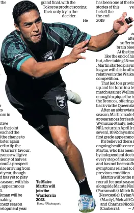  ?? Photo / Photosport ?? Te Maire Martin will join the Warriors in 2023.