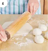  ??  ?? On a lightly floured surface, roll each dough ball into 8-to-9-inch circles, adding more flour as needed.