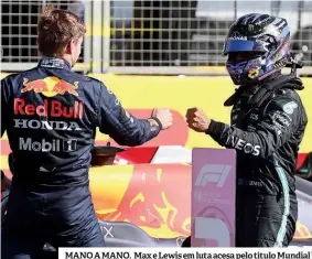  ??  ?? MANO A MANO. Max e Lewis em luta acesa pelo título Mundial