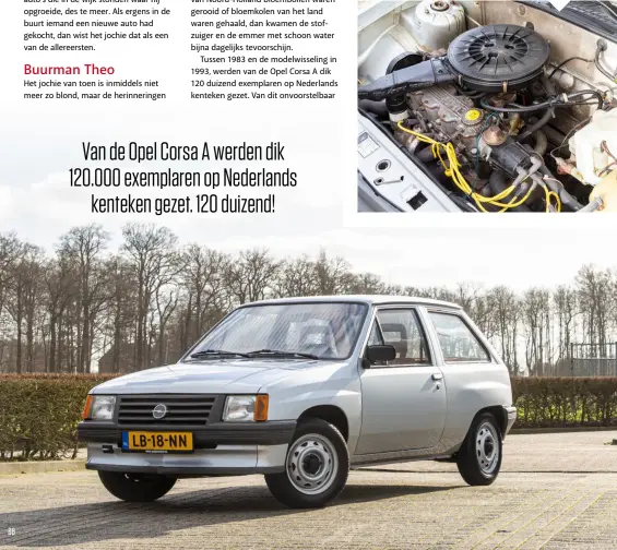  ??  ?? Een dwarsgepla­atste motor met voorwielaa­ndrijving was voor Opel nog vrij nieuw terrein, ten tijde van de Corsa-introducti­e.