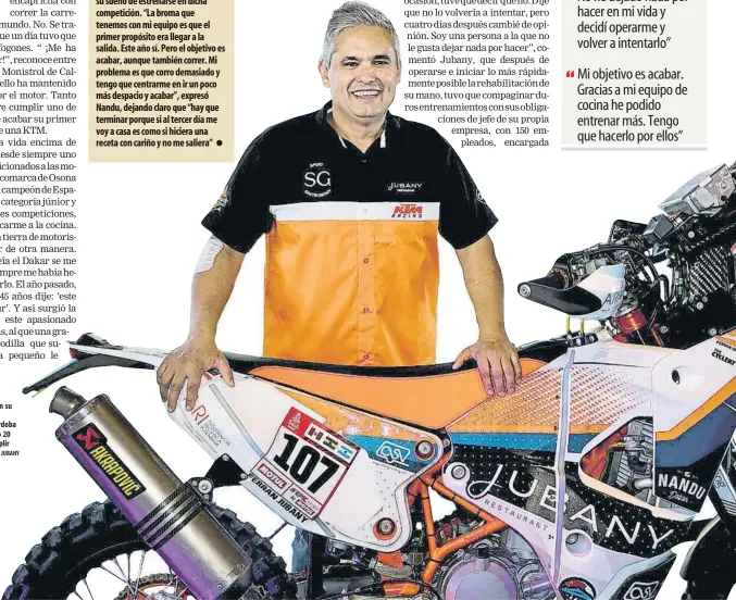  ?? FOTO: JUBANY ?? Nandu Jubany posa con su KTM con la que espera llegar a la meta de Córdoba (Argentina) el próximo 20 de enero para así cumplir con su sueño