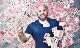  ?? SEMINOLE HARD ROCK HOTEL & CASINO/COURTESY ?? Magician Jon Dorenbos, who played 14 years in the NFL, is coming to the Seminole Hard Rock Hotel &amp; Casino in Hollywood on March 16.