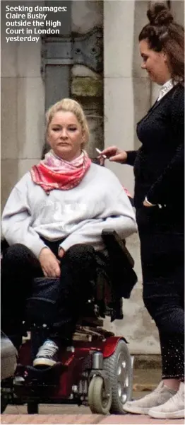  ??  ?? Seeking damages: Claire Busby outside the High Court in London yesterday