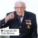  ??  ?? Captain Sir Tom Moore