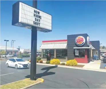  ?? PHOTO BY DAVE FLESSNER ?? A Burger King restaurant in Fort Oglethorpe is among dozens of local restaurant­s, stores and other businesses eager to hire more workers. In Catoosa County, Ga., the jobless rate fell in February to 2.6% — the second lowest among the 159 counties in Georgia.