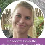  ??  ?? Geneviève Bessette, vice-présidente et directrice des ventes à la Shop Agricole.