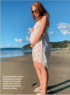  ??  ?? Amanda McConchie at Kuaotunu beach in the Coromandel where she and her husband sprinkled Henry’s ashes.