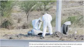  ?? Foto: Staff AM ?? En la comunidad Lo de Juárez habitantes descubrier­on el cuerpo con un mensaje del crimen organizado./