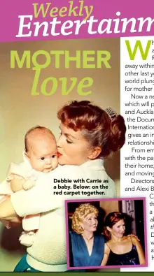  ??  ?? Debbie with Carrie as a baby. Below: on the red carpet together.