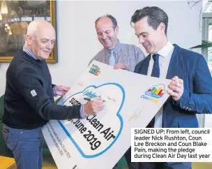  ??  ?? SIGNED UP: From left, council leader Nick Rushton, Coun Lee Breckon and Coun Blake Pain, making the pledge during Clean Air Day last year
