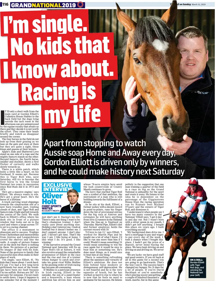  ??  ?? ON A ROLL: Gordon Elliott with Tiger Roll (top), and winning the National last year (left)