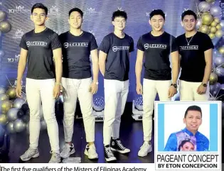  ?? ?? The first five qualifiers of the Misters of Filipinas Academy