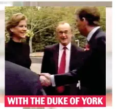  ??  ?? WITH THE DUKE OF YORK Royal date: The judge described Amanda Staveley as tough and clever