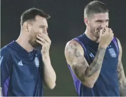  ?? Agence France-presse* ?? Argentina’s forward Lionel Messi and Rodrigo De Paul take part in a training session.