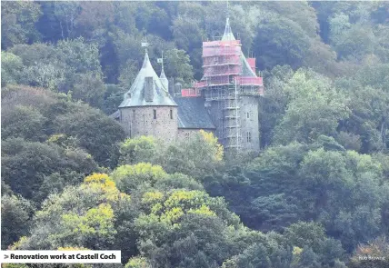  ?? Rob Browne ?? &gt; Renovation work at Castell Coch