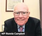  ??  ?? MP Ronnie Campbell