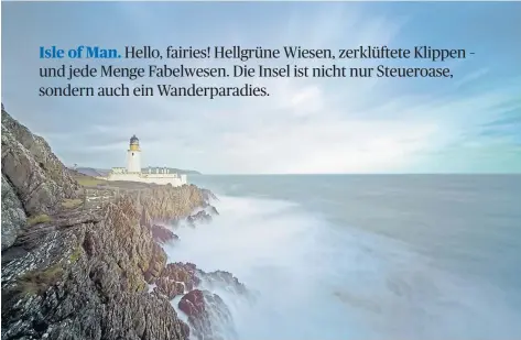  ?? [ gettyimage­s.com (3)] ?? Das kommt vom Trödeln: die Manx-Katze, ein Stolz der Insel – wie die „Triskele“, die Fahne, die Wehrhaftig­keit symbolisie­rt. Heiter bis wolkig: Das Meer vor der Isle of Man wechselt die Farben mit dem Wetter.