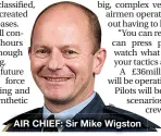  ??  ?? AIR CHIEF: Sir Mike Wigston