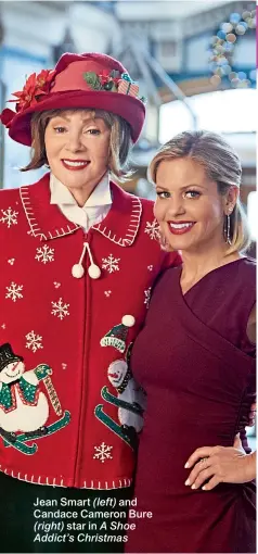  ??  ?? Jean Smart ( left) and Candace Cameron Bure
( right) star in A Shoe Addict’s Christmas