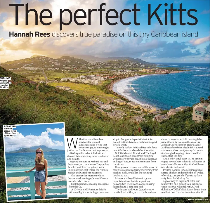  ?? St Kitts Spice Mill ?? SUBLIME Frigate Bay on the island of
RELAXING Hannah enjoys views of Nevis from