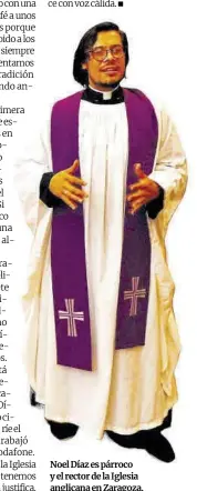  ?? ?? Noel Díaz es párroco y el rector de la Iglesia anglicana en Zaragoza.