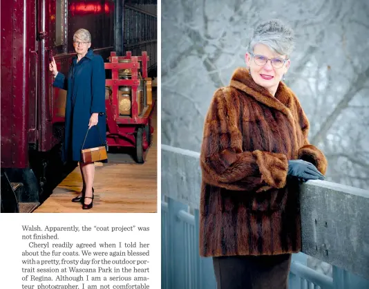  ?? PHOTO:S: CHERYL PADY ?? Sharlene models two gorgeous fur coats, the one pictured above belonged to her paternal great-grandmothe­r Mabel (Shier-stanley) Walsh, while the one at left was originally owned by her maternal grandmothe­r, Mary (Bremner) Caven.