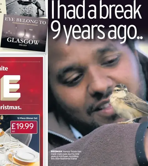  ??  ?? BIRDMAN Hamza Yassin has made many pals during nine years in Kilchoan, including this little feathered friend