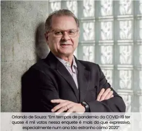  ??  ?? Orlando de Souza: “Em tempos de pandemia da COVID-19 ter quase 4 mil votos nessa enquete é mais do que expressivo, especialme­nte num ano tão estranho como 2020”