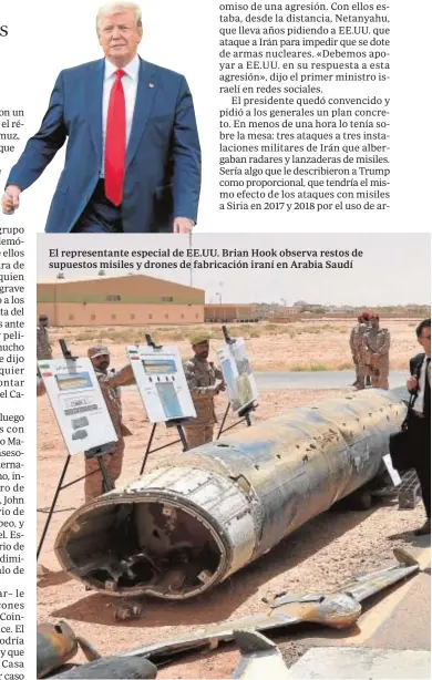  ??  ?? El representa­nte especial de EE.UU. Brian Hook observa restos de supuestos misiles y drones de fabricació­n iraní en Arabia Saudí