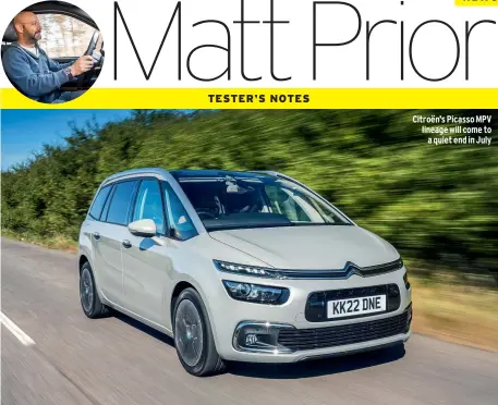  ?? ?? Citroën’s Picasso MPV lineage will come to a quiet end in July