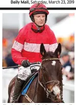  ?? REUTERS ?? Signing off: Noel Fehily on Dorrells Pierji at Cheltenham