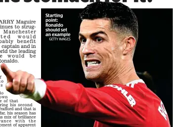  ?? GETTY IMAGES ?? Starting point: Ronaldo should set an example