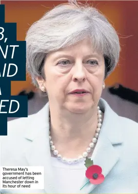  ??  ?? Theresa May’s government has been accused of letting Manchester down in its hour of need