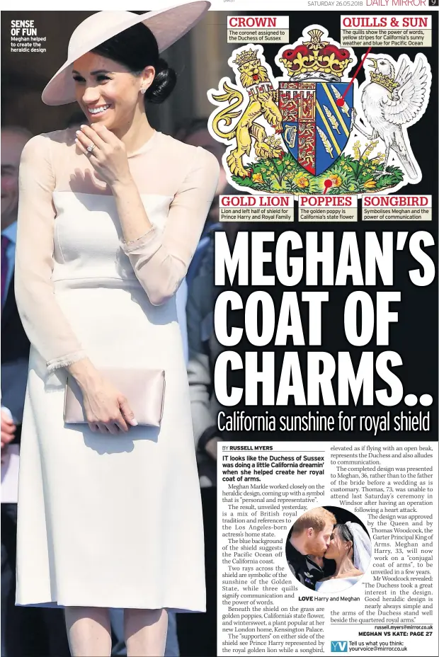  ??  ?? SENSE OF FUN Meghan helped to create the heraldic design The coronet assigned to the Duchess of Sussex Lion and left half of shield for Prince Harry and Royal Family The quills show the power of words, yellow stripes for California’s sunny weather and...