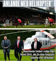  ??  ?? Manchester United i mötet med Yeovil 2015, där Sir Alex Ferguson anlände med helikopter.